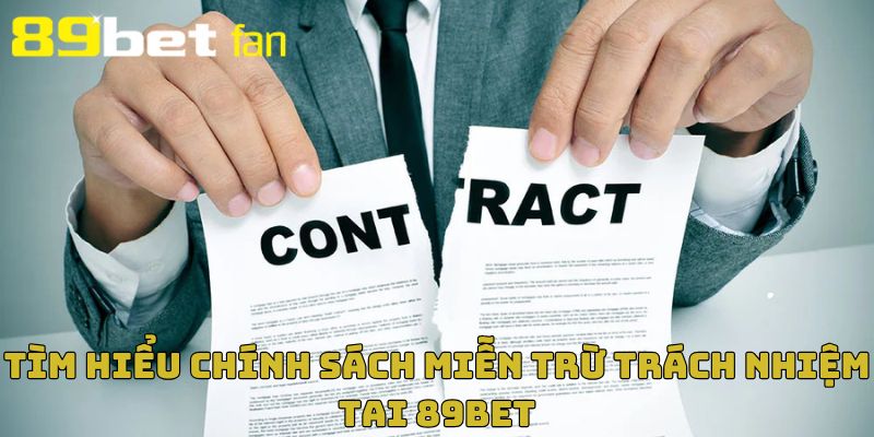 Chính sách miễn trừ trách nhiệm là gì?