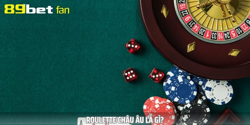 Roulette Châu Âu là phiên bản được nhiều người yêu thích và lựa chọn