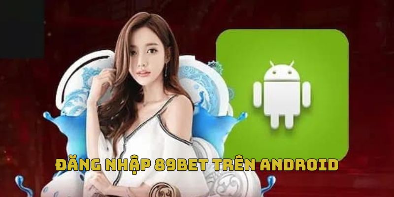 Truy cập vào hệ thống qua android