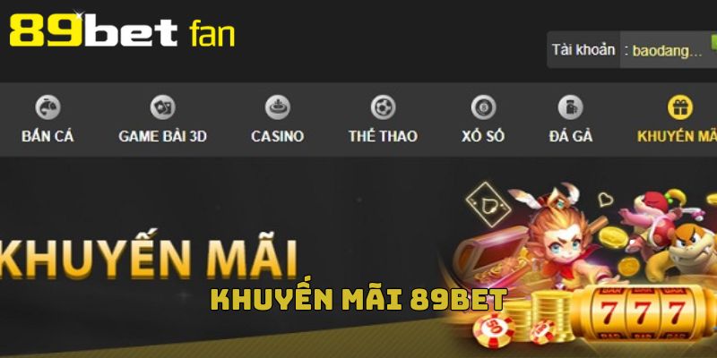 Các chương trình khuyến mãi 89BET mới nhất